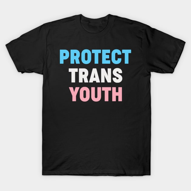 Protect Trans Youth T-Shirt by Aratack Kinder